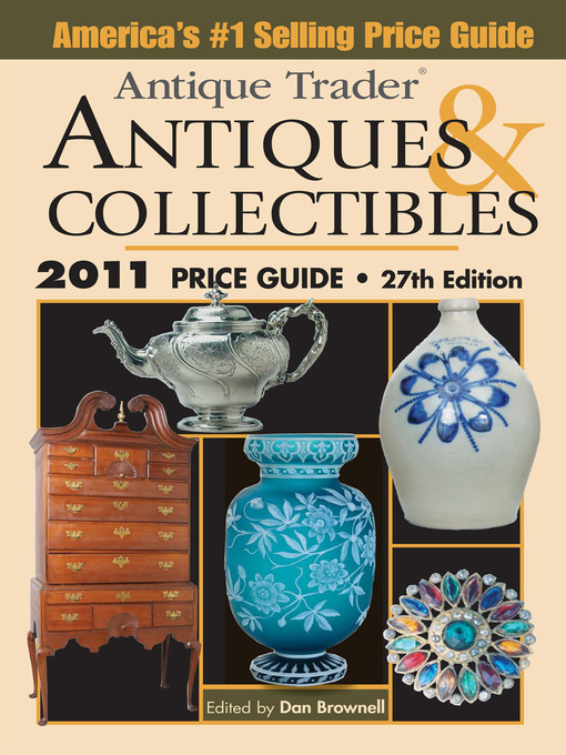 Title details for Antique Trader Antiques and Collectibles Price Guide by Dan Brownell - Available